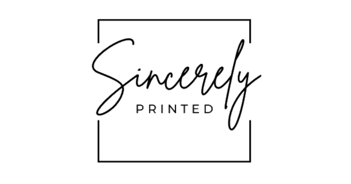 Sincerely Printed